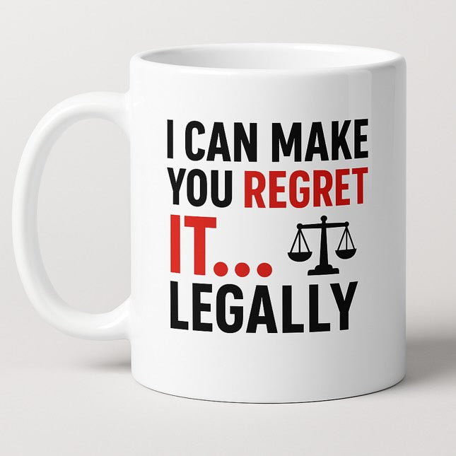 Κούπα Δικηγόρου “I Can Make You Regret It… Legally” – Αστείο Δώρο για Νομικούς - The Gift Box thegiftbox.gr