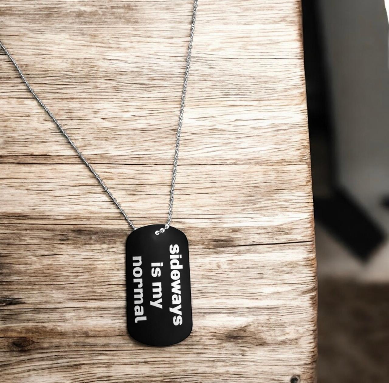 Μεταλλικό Κολιέ “Sideways is my normal” - Drift Edition - GiftIdeas - The Gift Box thegiftbox.gr